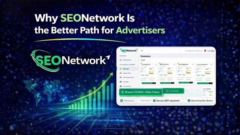 Why SEONetwork Is the Better Path for Advertisers?