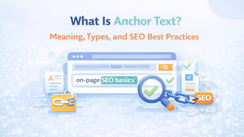 What Is Anchor Text? Meaning, Types, and SEO Best Practices