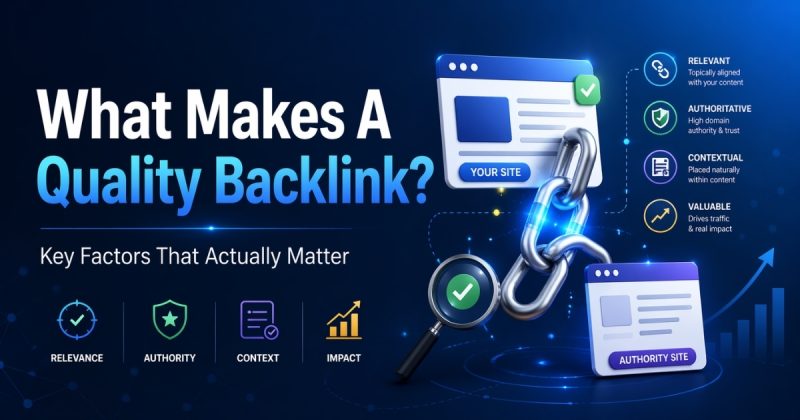 What Makes A Quality Backlink? Key Factors That Actually Matter